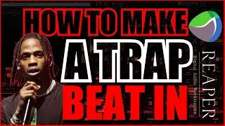 How To Make  A Trap Beat From Scratch in Reaper | Tutorial