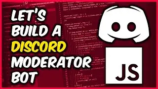 Lets Build a Discord Bot Using DiscordJS - Moderator Bot