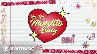 BINI - Na Na Nandito Lang (Lyrics)