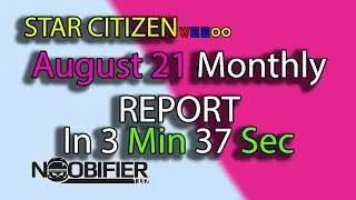 The Whole Monthly Report in 3 min 37sec Star Citizen