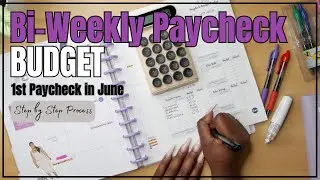 Budget With Me | Bi-Weekly Paycheck | 1st Paycheck in June | Step by Step Process