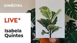 ILUSTRAÇÃO BOTÂNICA: desenho de folhagens e plantas com Isabela Quintes - LIVE Art| Domestika Brasil