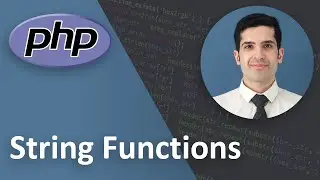 Ultimate Guide to the Most Useful String Functions in PHP - PHP Tutorial Beginner to Advanced