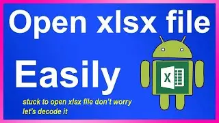 How to open xlsx file in Android(Let's decode with Dr.Sanjay)