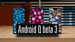 Android Q beta 3 на Mi 9, Pixel — более 20 нововведений