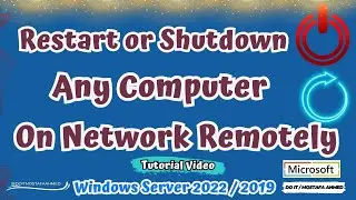 How to Remotely Restart or Shutdown Any Computer on the Network