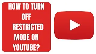 HOW TO TURN OFF RESTRICTED MODE ON YOUTUBE (2020) - TURN OFF RESTRICTED MODE WITHIN 30 SECONDS