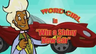 WordGirl Win A Shiny New Car