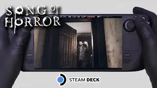 Song of Horror Deluxe Edition | Steam Deck Gameplay | Steam OS