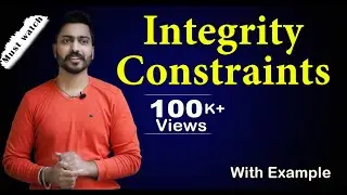 Lec-8.0: Integrity Constraints in Database with Examples