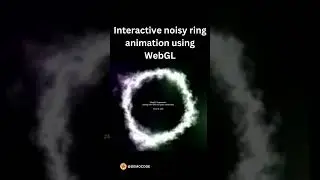 Interactive noisy ring animation using WebGL #javascriptanimation