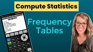 How to Compute Statistics with a Frequency List Using the TI84