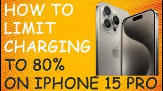 How To Limit Charging To 80  % On IPhone 15 | IPhone 15 Pro | IPhone 15 Pro Max