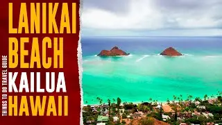 LANIKAI BEACH, HAWAII Best Things to Do, Oahu Attractions, Top 10 Places to Visit Travel Guide