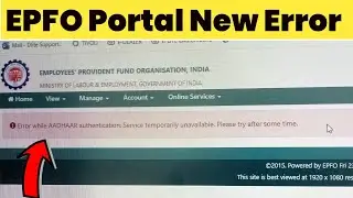 Error while AADHAAR authentication Service temporarily unavailable Please try after some time PF UAN