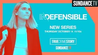 Indefensible | Official Teaser | SundanceTV