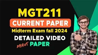 Mgt211 Midterm current paper 2024 | Full Guide By The Merciful Acadmy