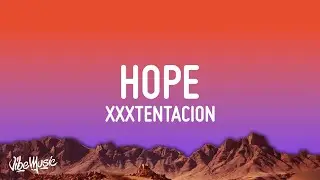 XXXTENTACION - Hope (Lyrics)