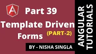 Angular Forms |Template Driven Form-(Part-2) (Tutorial 39)