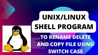 Write a shell script to Rename Copy and delete file using switch statement Part-36