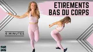 6 MIN ROUTINE ETIREMENTS BAS DU CORPS (pour gagner en souplesse)