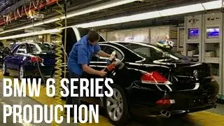 BMW 6 Series Production