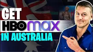 How to Stream HBO Max Content in Australia