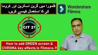 Green screen effects in Filmora-9 I Chroma key effects I Urdu/Hindi I CIT 21