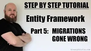 Entity Framework - Part 5 - Migrations Gone Wrong