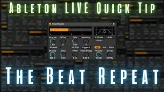 Ableton Live Quick Tip - using Beat Repeat as a gate