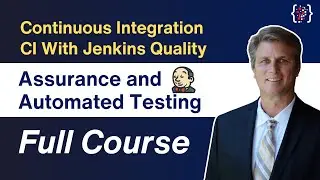 Continuous Integration CI With Jenkins | Quality Assurance and Automated Testing