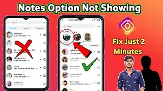 Instagram Notes & Music Option Not Showing | Instagram Note Me Music Ka Option Nahi Aa Raha Hai