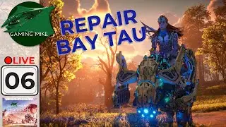 Repair Bay Tau | Horizon: Forbidden West | Game Play Walk Through 06 [PS5]