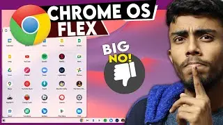 Chrome os Flex! 4 Big Problems! Is it Really a Best Linux Android os? Chrome os Flex Review