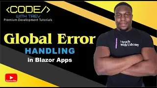 Global Error Handling in Blazor Apps | Trevoir Williams