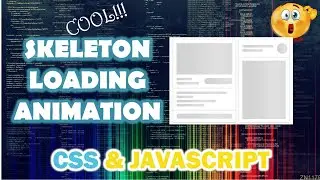 How to create Skeleton Loading Animation with CSS & JS