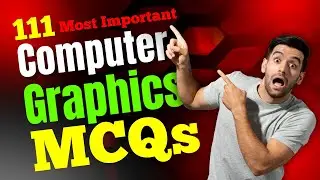 Computer Graphics MCQs || Most Important 111 MCQs of Computer Graphics. || Computer Graphics ||