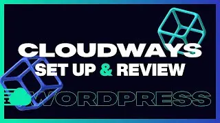 Cloudways Hosting for WordPress & Elementor : Set Up & Review