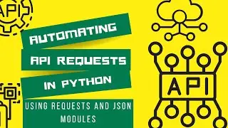 Automating API Requests with Python Requests and Json Module: Essential Techniques and Tips