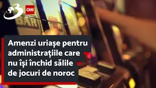 Amenzi uriașe pentru administrațiile care nu își închid sălile de jocuri de noroc