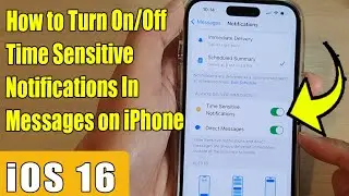 iOS 16: How to Turn On/Off Time Sensitive Notifications In Messages on iPhone