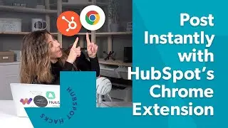 HubSpot Social Media Hacks: How to Post Instantly with HubSpot’s Chrome Extension