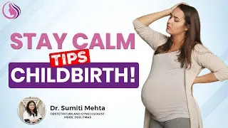 Labor के दौरान अपनी Stress को कैसे शांत करें? | Avoiding Panic in Labor - Dr. . Sumiti Mehta #stress