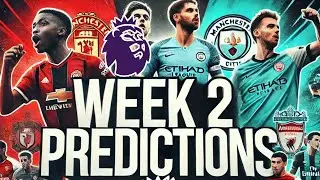 Expert Week 2 Premier League Predictions: Don’t Miss These Matchups!