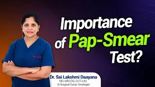 Importance of Pap-Smear Test | Dr. Sai Lakshmi Daayana | Sr. Gynac Oncologist | Hi9