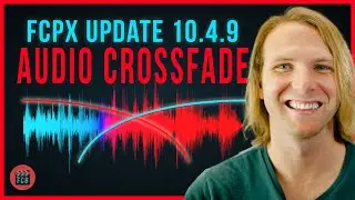 How To Use The New Audio Crossfade Tool In FCPX 10.4.9. | Tutorial