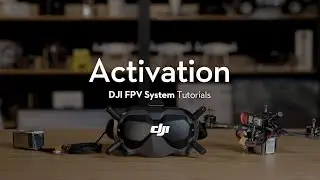 DJI FPV System | Activation