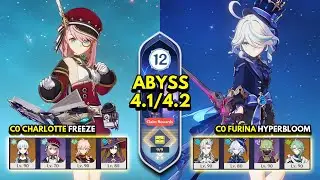 C0 Charlotte Freeze & C0 Furina Hyperbloom |Spiral Abyss 4.1/4.2 Floor 12 9 Stars Genshin Impact 4.2