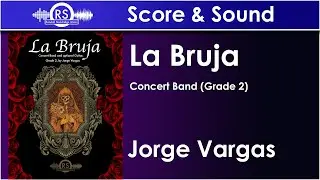 La Bruja - Jorge Vargas, Concert Band, Grade 2 (Randall Standridge Music)