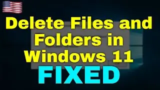 How to Delete Files and Folders in Windows 11